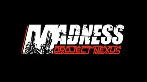 Madness Project Nexus 2 - Gameplay | Story Mode Walkthrough | Part 6 - (No commentary)