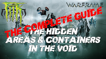 Warframe: The Complete Guide to ALL Hidden Rooms & Containers in the Void