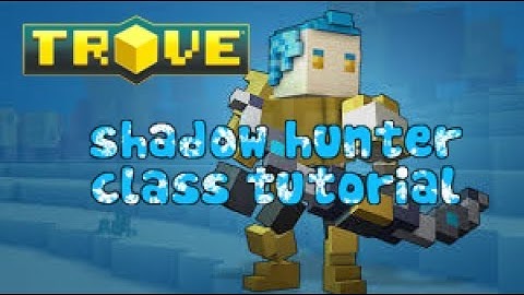 Trove Shadow hunter class tutorial !?! best class in trove??!?!?