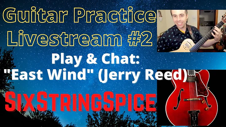 Guitar Practice Live Stream #2-Play & Chat ("East ...
