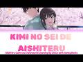 I Want to End this Love Game Opening - Kimi no Sei de Aishiteru (君のせいで愛してる) with lyrics