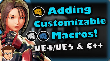 Customizable Macros! | How To Make YOUR OWN Fighting Game | UE4/UE5 & C++ Tutorial, Part 152