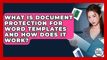 What Is Document Protection For Word Templates And How Does It Work? - Docs and Sheets Pro