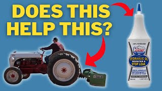 Lucas Hyrdaulic Oil Booster and Stop Leak - 2 Months Running in a Ford 8N Tractor