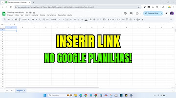 COMO INSERIR LINK NO GOOGLE PLANILHAS