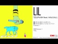LIL - 恋はPUSH!feat. HALCALI