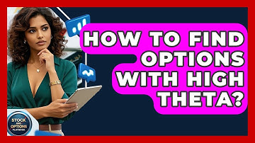 How To Find Options With High Theta? - Stock and Options Playbook
