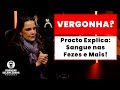 Vergonha? Procto Explica: Sangue nas Fezes e Mais!