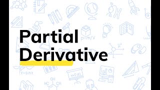 Solving Partial Derivatives with Examples - First Year Calculus for Science