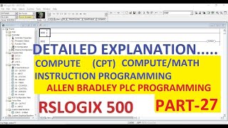 COMPUTE (CPT) COMPUTE/MATH  in RSLOGIX 500 Software PART-27 #ALLENBRADLEY #PLC
