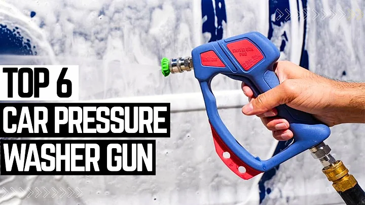 Top 6 Best Pressure Car Washer Gun 💦Upgrade Your Car Wash Game NOW💦