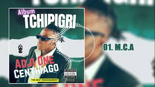 01.ADJI ONE CENTHIAGO - MCA TCHALE ( ALBUM TCHIPIGRI )