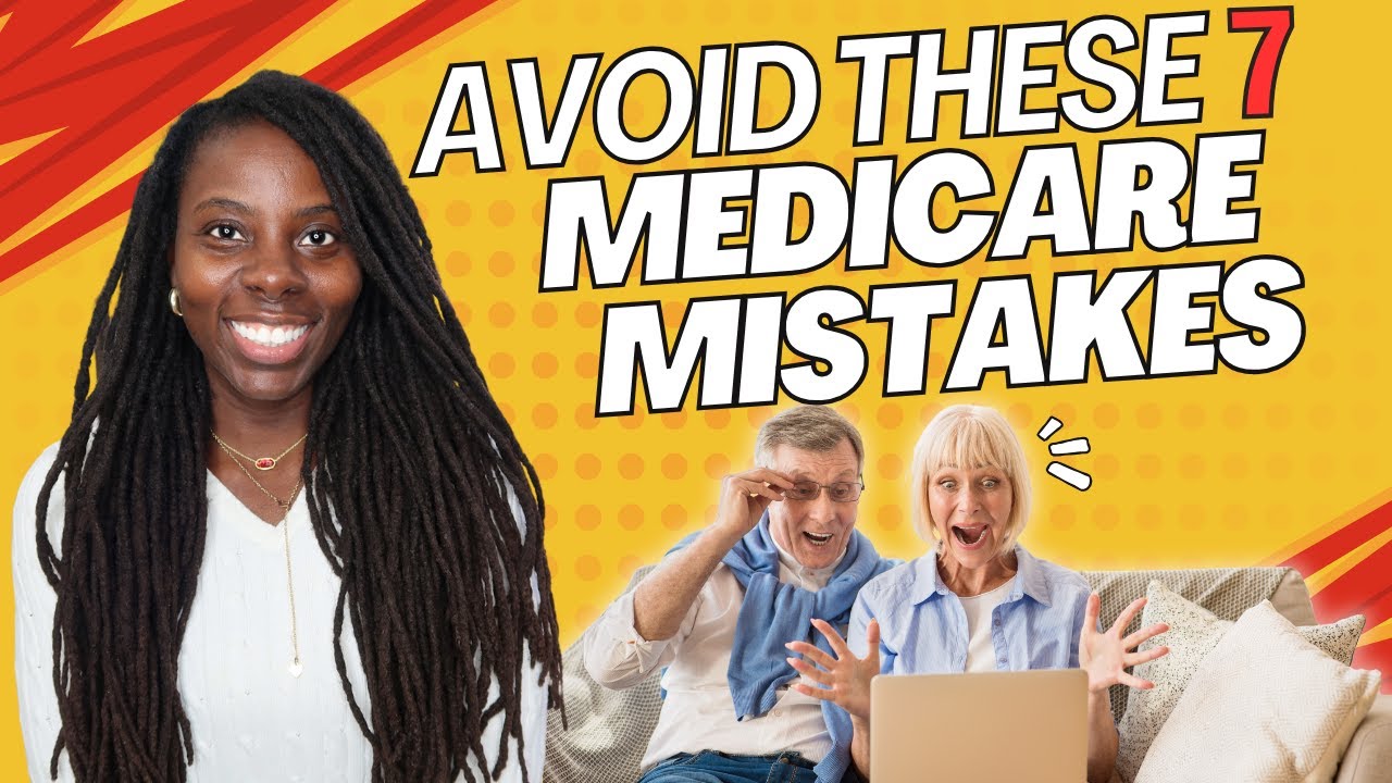 Avoid These 7 Costly Medicare Mistakes (WATCH THIS VIDEO BEFORE GOING ON MEDICARE!)