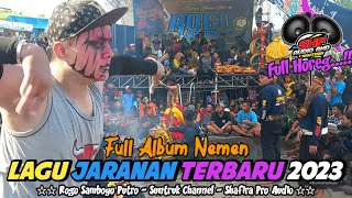 FULL ALBUM NEMEN RSP TERBARU‼️ LAGU JARANAN Rogo Samboyo Putro 2023 JARANAN HOREG Shafira Pro