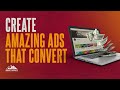 How to Create Amazing Ads that Convert More Agency Clients