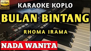 BULAN BINTANG KARAOKE KOPLO NADA WANITA [NADA CEWEK]