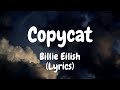 Billie Eilish - Copycat (Lyrics) #billieeilish #copycat #lyrics