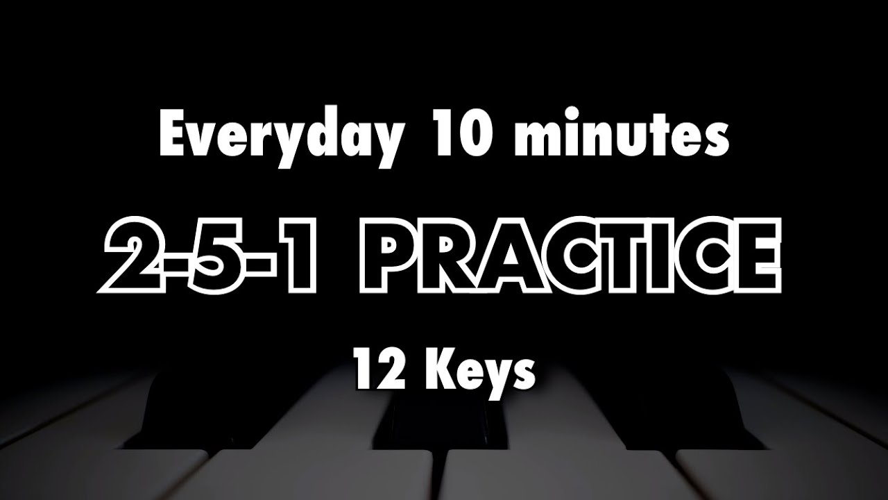 2-5-1 Jazz Practice 12 Keys - Backing Track [Everyday 10 minutes