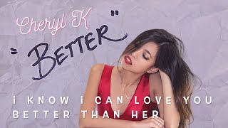 Better - Official Lyric Video Cheryl K