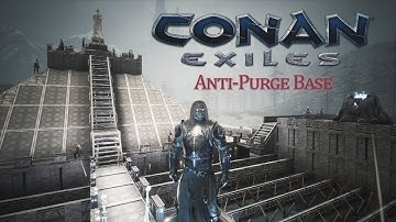 Conan Exiles - Anti-Purge Base - The Age of Calamitous