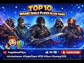 10 INSANE Single Player Action Games You Must Play in 2026