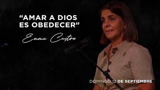 Amar a Dios es obedecer - Emma Castro | 12 septiembre 2021