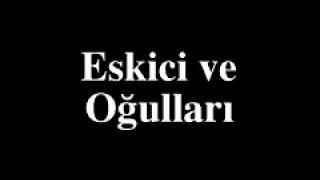 Eskici ve Oğulları (Türk Filmi 1990)