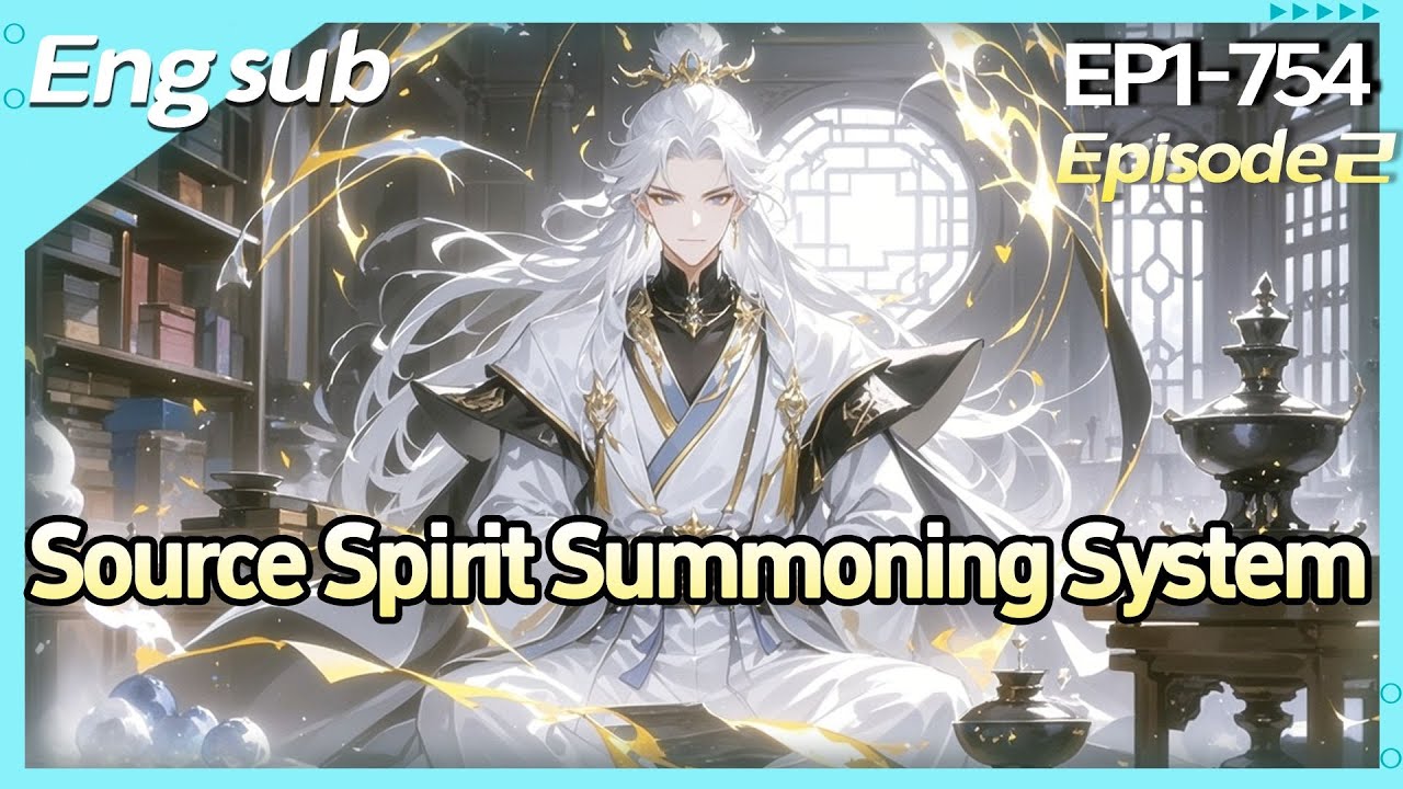 Source Spirit Summoning System:Became Ancestor，Fought Battles for ...