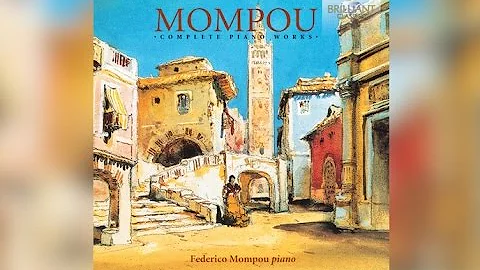 Mompou: Complete Piano Works (Full Album) played b...