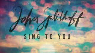John Splithoff - Sing to You (Guitar)