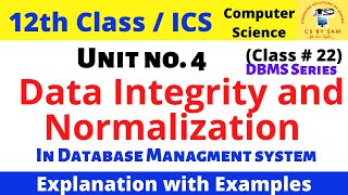 data integrity in DBMS, 12th computer ICS Part II unit 4 Data integrity and normalization@CsbySamm
