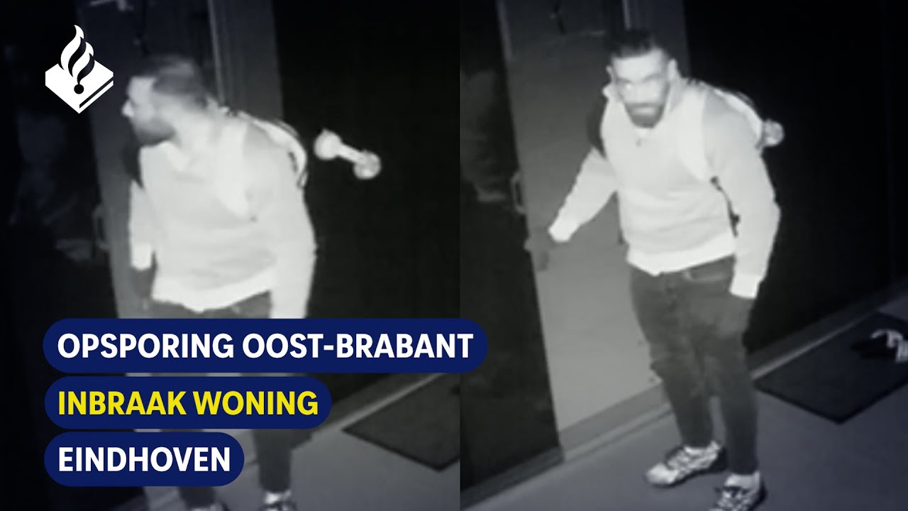 Opsporing Oost-Brabant | Eindhoven | Inbraak Woning