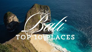 Top 10 Must Visit Places in Bali Indonesia: Paradisiacal Gems of the Island of the Gods