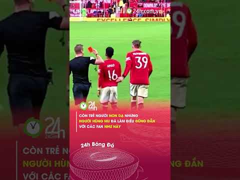 Sao trẻ Man Utd có hành động uy tín với fan#24hbongda #shorts #24hmedia