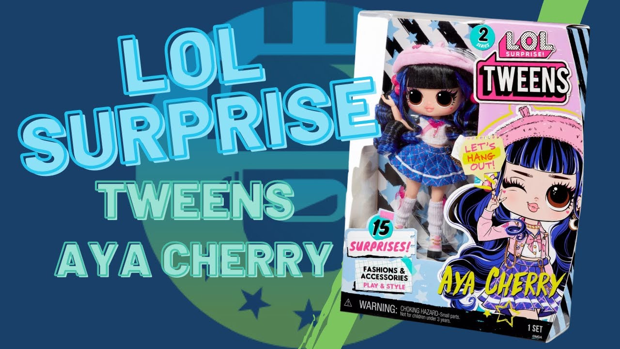 I Hope They Keep Doing This! - LOL Tweens Series 2 Aya Cherry Unboxing 