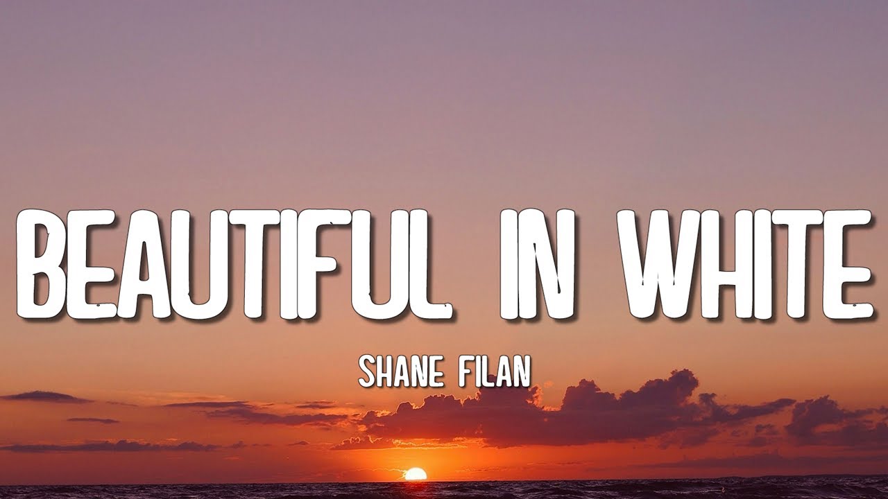 Shane Filan - Beautiful In White (Lyrics)