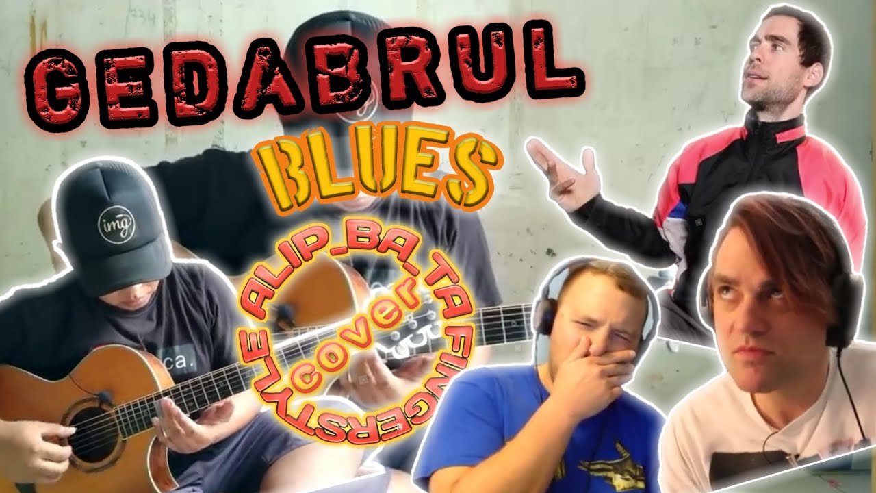 gedabrul blues alip ba ta reaction terbaru - alif ba ta reaction fingerstyle cover
