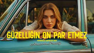 Güzelliğin On Par Etmez Anatolian Psychedelic Rock - Anatolian Echoes