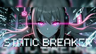 「STATIC BREAKER / J-Core / Free Download【RIONIX PROJECT】」