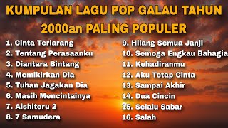 KUMPULAN LAGU POP GALAU TAHUN 2000an PALING POPULER