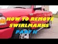 Swirlmark Removal on Ford Ranger Part 2