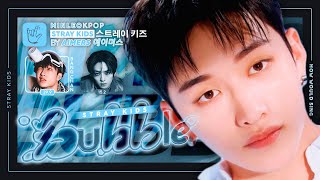 How Would Stray Kids Sing — Bubble (Aimers) • Minleo 「 Ko-Fi Request 」