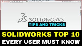 Top 10 Tips and Tricks in the SOLIDWORKS | Solidworks tutorials