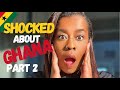 THINGS THAT SHOCKED ME ABOUT GHANA | MOVING FROM SOUTH AFRICA TO GHANA | PART 2