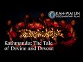 Kathmandu: The Tale of Devine and Devout