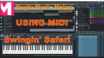 Magix Music Maker - USING MIDI - Swingin