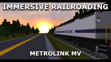Immersive Railroading: Metrolink MV