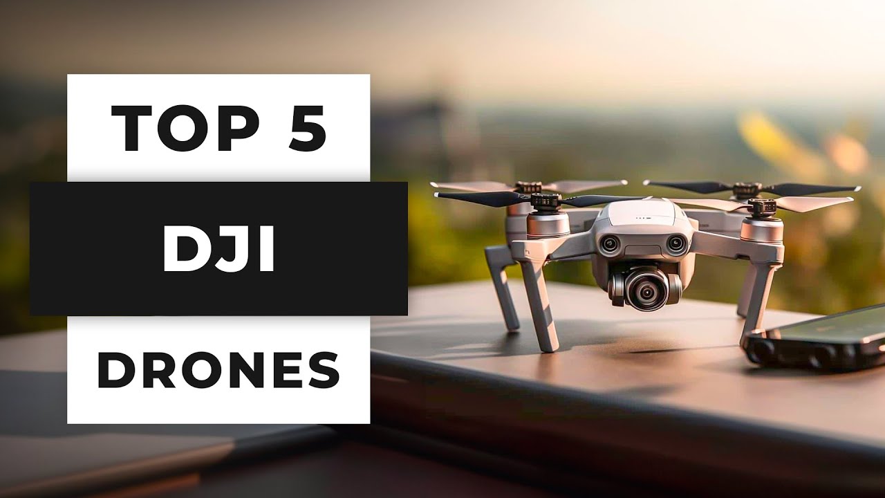 TOP 5 Best DJI Drones (2024) - YouTube