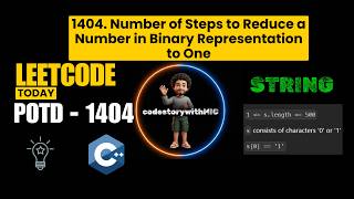 LeetCode 1404 | Steps to Reduce Binary Number to One | Bit Manipulation