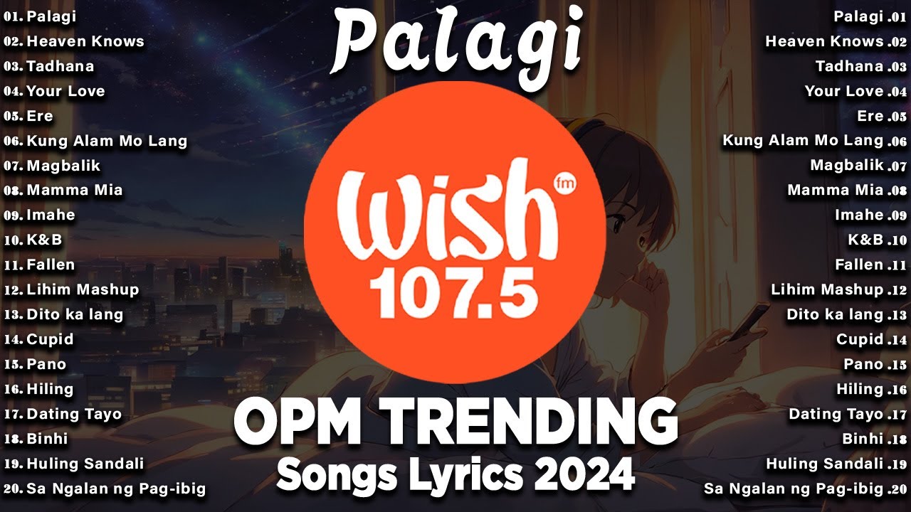 ⁣Palagi - BEST OF WISH 107.5 Top Songs 2024 With Lyrics - Best OPM New Songs Playlist 2024